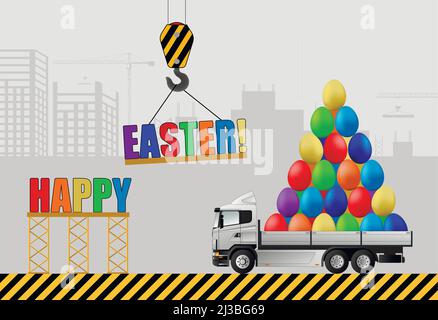 Happy easter Konzept. Installation der Inschrift Happy Easter auf dem Hintergrund einer Baustelle und eines LKW mit bunten Ostereiern. Vec Stock Vektor