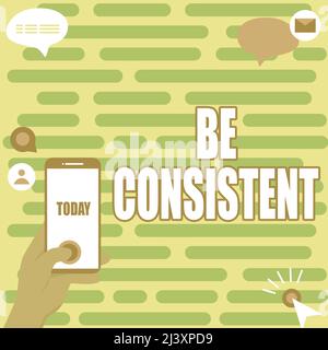 Inspiration, die Zeichen zeigt, sei konsequent. Business-Ansatz Uniform dauerhaft Firma unveränderlich auch unveränderlich Rapport Hände Holding technologisch Stockfoto