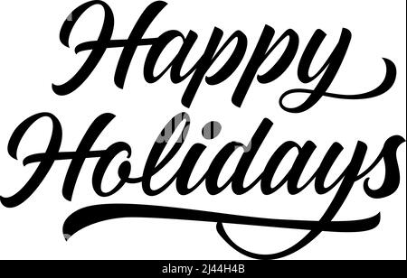 Schriftzug „Happy Holidays“. Design-Element Urlaub. Handgeschriebener Text, Kalligraphie. Für Grußkarten, Poster, Broschüren und Broschüren. Stock Vektor
