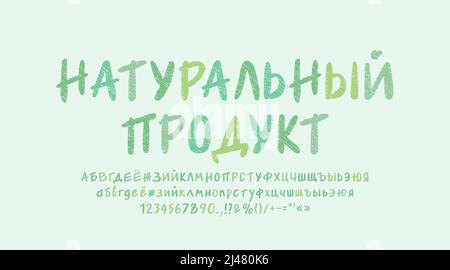 Grünes Label Natural Product mit Schriftzug Russian Font. Übersetzung - natürliches Produkt. Vektor handgeschriebenes Alphabet Stock Vektor