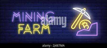 Bergbau-Bauernhof Vektor-Illustration in Neon-Stil. Text, Pick und Bitcoin auf Backstein Wand Hintergrund. Nacht helle Werbung Design, Banner, Zeichen. Finanzwesen Stock Vektor