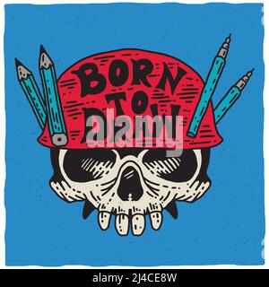 Born to Draw Poster mit Totenkopf in rotem Helm auf Vektorgrafik mit blauem Hintergrund Stock Vektor