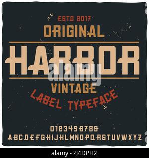 Vintage-Label-Schrift namens 'Harbour'. Gute handgefertigte Schrift für jedes Label-Design. Stock Vektor