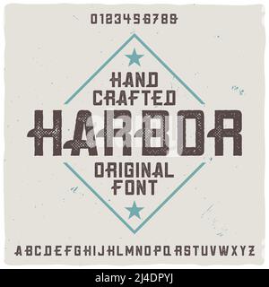 Vintage-Label-Schrift namens 'Harbour'. Gute handgefertigte Schrift für jedes Label-Design. Stock Vektor