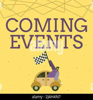 Handschrift Text kommende Ereignisse. Geschäftsansatz wird bald stattfinden demnächst geplant Treffen Sie sich in der Zukunft Geschäftsmann winken Banner aus Stockfoto