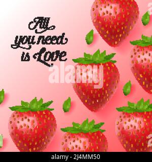Alles, was Sie brauchen, ist Love Lettering mit reifen Erdbeeren auf einem gradienten rosa Hintergrund. Valentinstag. Beschriftung kann für Einladungen, Begrüßung verwendet werden Stock Vektor