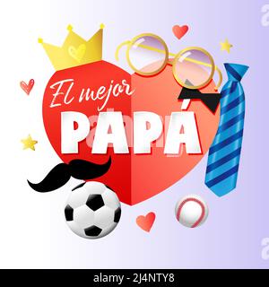 El Mejor Papa - der beste Vater aller Zeiten, spanische Gratzen. Symbol für den Tag des glücklichen Vaters. Happy Fathers Day kreative Grußkarte mit 3D Stil Objekte. Isoliertes abs Stock Vektor