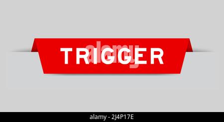 Rot eingefügtes Etikett mit Worttrigger auf grauem Hintergrund Stock Vektor