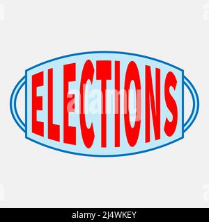 Hellblaue Gesichtsmaske mit roten TEXTWAHLEN. Teilnahme an der Wahl verschiedener Kandidaten. Abstimmungskonzept. Treffen Sie eine politische Entscheidung. Ein Aufruf zu Umfragen Stock Vektor