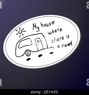 Ein weißer Aufkleber mit einem Anhänger und einer Inschrift. Mein Haus, wo es eine Straße gibt. Vektorabbildung im Skizzenstil. Schwarz-weiß-Design eines Stock Vektor