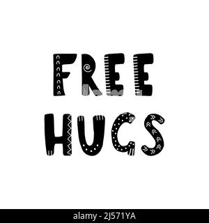 Kostenlose Umarmungen. Handgezeichnetes skandinavisches Schriftzüge-Zitat für Kinder. Hygge Kinderposter. Vektor-Illustration im flachen Cartoon-Stil. Super für Karten Stock Vektor