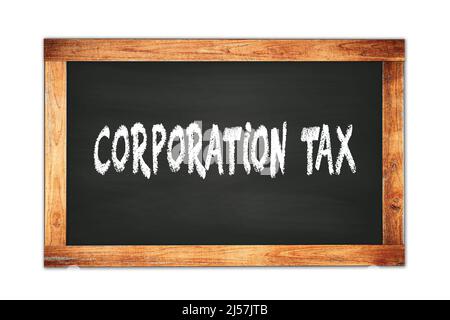 CORPORATION STEUER Text auf schwarzem Holzrahmen Schule Tafel geschrieben. Stockfoto
