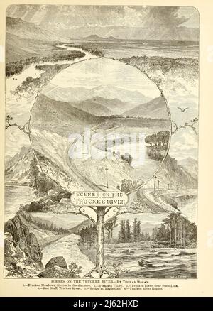 SZENEN AUF DEM TRUCKEE RIVER. Von Thomas Moran. 1. Truckee Meadows, Sierras in der Ferne. 2. Pleasant Valley. 3. Truckee River, nahe State Line. 4. Red Bluff, Truckee River. 5. Brücke bei Eagle Gao. 6. Truckee River Rapids. Aus dem Buch The Pacific Tourist : Adams & Bishop's illustrierter transkontinentaler Reiseführer, vom Atlantik bis zum Pazifik : Mit vollständigen Beschreibungen der Eisenbahnstrecken über den Kontinent, alle Vergnügungsorte und Orte der bekanntesten Landschaft im Fernen Westen, auch aller Städte, Städte, Dörfer, US-Forts, Quellen, Seen, Berge, Routen des Sommers t Stockfoto