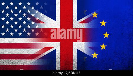 Flagge von Großbritannien Großbritannien, Vereinigte Staaten von Amerika USA Nationalflagge und Flagge der Europäischen Union. Grungen Hintergrund Stockfoto
