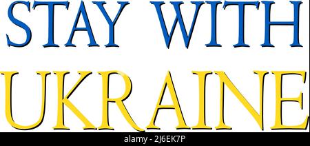 Ukraine Text Vektor Illustration. Bleiben Sie in der Ukraine. Schriftzüge unterstützen die Ukraine aus Russland. Ukrainische Flagge blau und gelb Farben. Stock Vektor