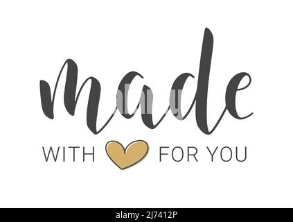 Handgeschriebener Schriftzug von Made with Love for You. Vorlage für Banner, Karte, Etikett, Postkarte, Poster, Aufkleber, Druck- oder Webprodukt. Stock Vektor