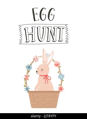 Eine Osterkarte mit einem niedlichen Hasen, der in einem Korbkorb mit einfachen Blumen sitzt. Die Hand Lettering Phrase - Egg Hunt. Farbe flach c Stock Vektor