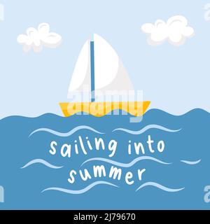 Sommer-Postkarte mit Meereslandschaft. Ein Boot, das auf dem Meer, dem Ozean, schwimmt. Eine quadratische Karte mit einer Sommerlandschaft und Worten - Segeln in den Sommer. Vektor-il Stock Vektor