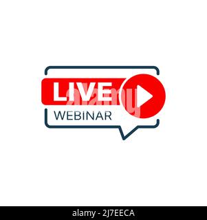 Live-Webinar-Symbol mit Vektor-Sprechblase und roter Wiedergabetaste. Online-Webcast isolierte Anzeichen für Webschulungen, Seminare oder Lektionen. Online-Bildung, Videokonferenzen und virtuelle Meetings Stock Vektor