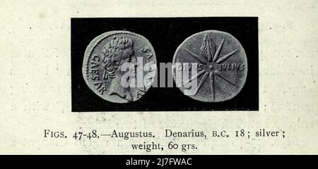 Augustus. Denarius, B.C., 18; Silber; Gewicht, 60 grs aus dem Buch "Eine kurze Geschichte der Münzen und Währung: In zwei Teilen" von Sir John Lubbock, Erscheinungsdatum 1902 Verlag New York : Dutton Stockfoto