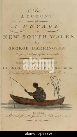 Titel- und Kreditseite aus dem Buch „Ein Bericht über eine Reise nach New South Wales“ von George Barrington, 1755-1804. Erscheinungsdatum 1803 Verlag London : M. Jones. George Barrington (14. Mai 1755 – 27. Dezember 1804) war ein in Irland geborener Taschendiebe, populärer Londoner Sozialite, australischer Pionier (nach seinem Transport nach Botany Bay) und Autor. Seine Eskapaden, Verhaftungen und Prozesse wurden in der Londoner Presse seiner Zeit ausführlich berichtet. Über ein Jahrhundert nach seinem Tod, Stockfoto