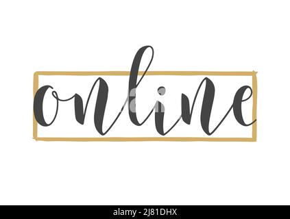 Handschriftliche Beschriftung von Online. Vorlage für Banner, Karte, Einladung, Party, Poster, Print- oder Web-Produkt. Objekte auf weißem Hintergrund isoliert. Vec Stock Vektor