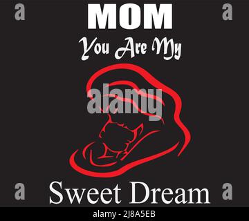 Mama Sie sind meine süße Traum-Design-Vorlage Stock Vektor