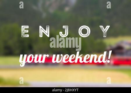 Genießen Sie Ihr Wochenende. Motivationsposter „Freude am Arbeitsplatz“. Stockfoto
