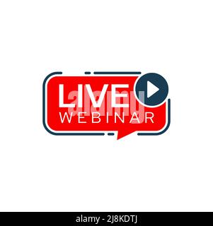 Live-Webinar oder Online-Webcast als Vektorsymbol für virtuelle Schulungen, Webseminare, Konferenzen und Meetings. Rote Sprechblase mit isolierter Abspieltaste für virtuelle Schulungen oder Schulungen Stock Vektor