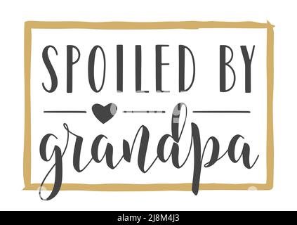 Handgeschriebene Schriftzüge von verwöhnten Opa. Vorlage für Grußkarte, Postkarte, Einladung, Party, Poster, Print- oder Web-Produkt. Stock Vektor