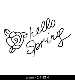 Rose und Schriftzug Hello Spring. Eine einfache Ikone mit einer Blume und einer schlampigen Inschrift. Niedliche Zeichnung im Kinderstil. Element für die Gestaltung saisonaler Güter. Lustige Illustration. Stock Vektor