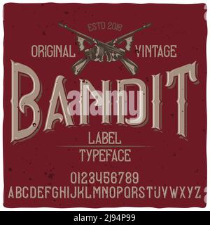 Original-Etikettenschrift mit dem Namen 'Bandit'. Gute handgefertigte Schrift für jedes Label-Design. Stock Vektor