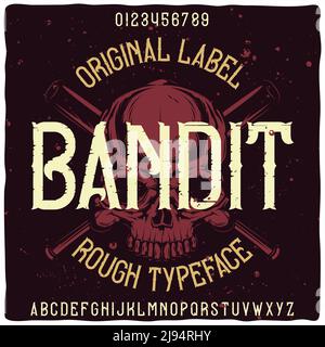 Original-Etikettenschrift mit dem Namen 'Bandit'. Gute handgefertigte Schrift für jedes Label-Design. Stock Vektor