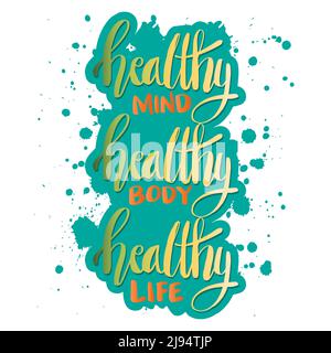Gesunder Geist gesunder Körper gesundes Leben. Posterzitate. Stockfoto