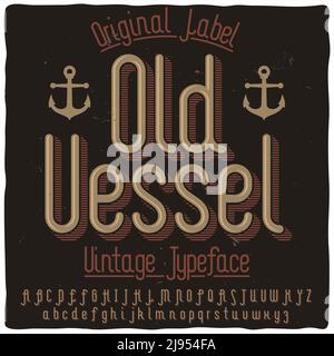 Original-Beschriftung mit dem Namen 'Old Vessel'. Gute handgefertigte Schrift für jedes Label-Design. Stock Vektor