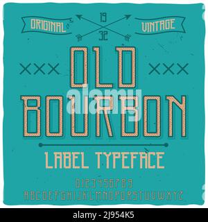 Original-Etikettenschrift mit dem Namen 'Old Bourbon'. Gute handgefertigte Schrift für jedes Label-Design. Stock Vektor