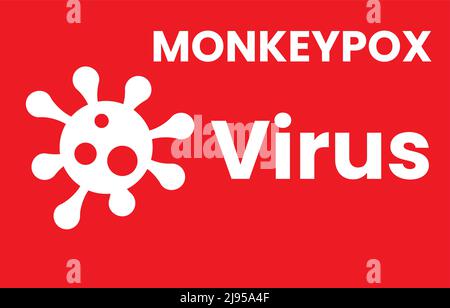 MONKEYPOX VIRUS Vektor Illustration - Monkeypox ist eine zoonotische Viruserkrankung, die menschliche, nichtmenschliche Primaten und Nagetiere infizieren kann Stock Vektor