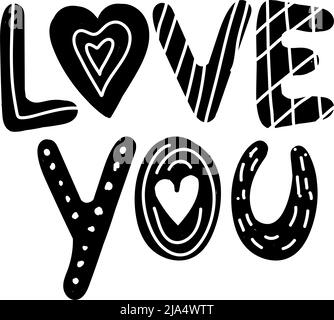 Liebe dich. Vektorbeschriftung, handgezeichnet, isoliert. Stilisierte Buchstaben mit Mustern. Vorlage für Postkarte, Poster, Banner, T-Shirt-Print, Pin Badge patc Stock Vektor