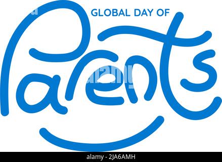 Typografie und Zitat Design zur Feier des globalen Tages der Eltern. Schätzt alle Eltern auf der ganzen Welt Stock Vektor