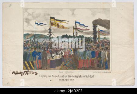 'Empfang der kaiserlichen Braut am Landeplatz in Nussdorf / am 22. April 1854'. Empfang der kaiserlichen Braut Elisabeth am 22. April 1854 auf dem Landeplatz in Nußdorf. Anton Zampis (1820-1883), Lithograph, H. Engel, Drucker Stockfoto