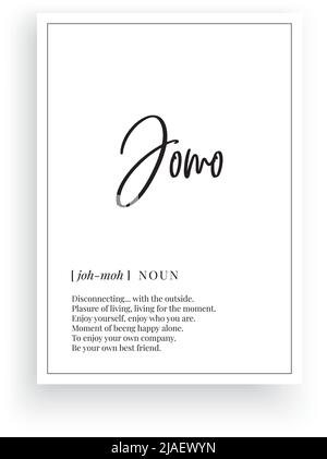 Jomo-Definition, Vektor. Minimalistisches Posterdesign. Wandtattoos, jomo-Substantiv-Beschreibung. Wording Design isoliert auf weißem Hintergrund, Schriftzug. Wand ar Stock Vektor