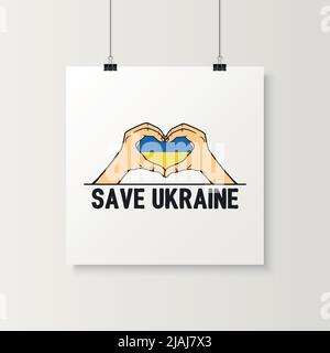 Rettet Die Ukraine. Handbewegung in Form eines Herzens mit ukrainischer Flagge. Symbol der Unterstützung der Ukraine. Kein Krieg. Vektorgrafik. Slogan: Call for Peace Stock Vektor