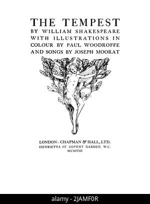 Titel- und Kreditseite aus dem Buch ' The Tempest ' von William Shakespeare, 1564-1616;illustriert von Paul Woodroffe, zusätzlicher Inhalt von Joseph S., Moorat, Ballantyne Press, Grafiker Verlag London : Chapman & Hall, Ltd. 1908 Stockfoto