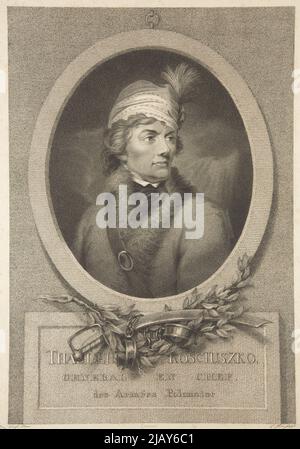 Thaddeus Kosciuszko. General in Chief, Polnische Armeen (Tadeusz Kościuszko) Josi, Christian (ca 1768 1828), Grassi, Josef (1757 1838) Stockfoto