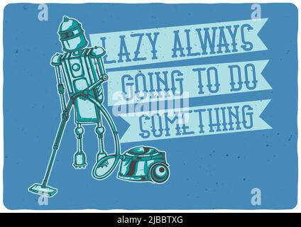 T-Shirt oder Poster-Design mit Illustration von Hausfrau Roboter Stock Vektor