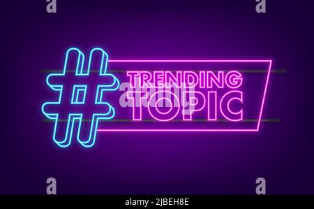 Symbol für Trendthema. Bereit für den Einsatz im Web- oder Druckdesign. Bannerdesign. Neonsymbol. Trendvektordarstellung Stock Vektor