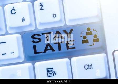 Textunterschrift mit „Bleiben Sie zu spät“. Business-Schaufenster Eine Routine, in der eine Person geht zu irgendwo außerhalb der Zeit -48924 Stockfoto