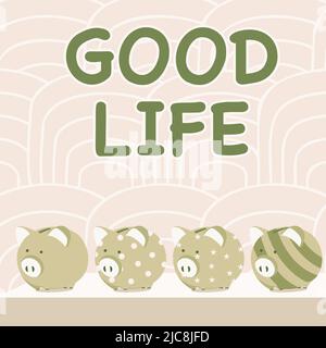 Handschrift Text Good Life. Konzeptionelle Foto Leben in Komfort und Luxus mit wenigen Problemen oder Sorgen mehrere Piggy Bank Zeichnung auf Tisch mit Stockfoto