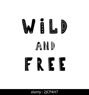 Wilde und freie Schriftzüge. Handgezeichneter skandinavischer Satz und Inspirationszitat. Hygge Kinderposter. Vektor-Illustration im flachen Cartoon-Stil. Toll Stock Vektor