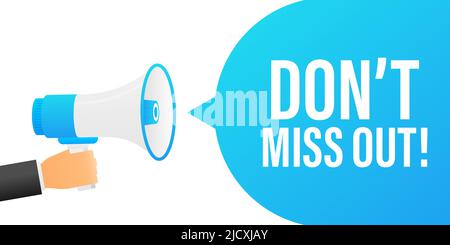 Hand hält Megaphon mit nicht verpassen. Stock Vektor